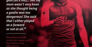 Лаказет: Исках да играя на вратата, но майка ми каза да съм нападател 